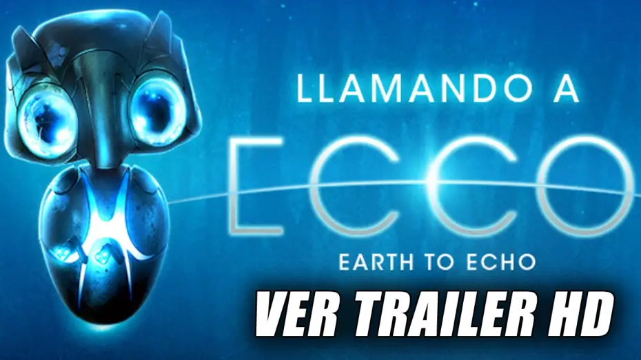 Watch film Earth to Echo — Llamando A Ecco - Earth to Echo - Trailer Oficial Doblado (HD)