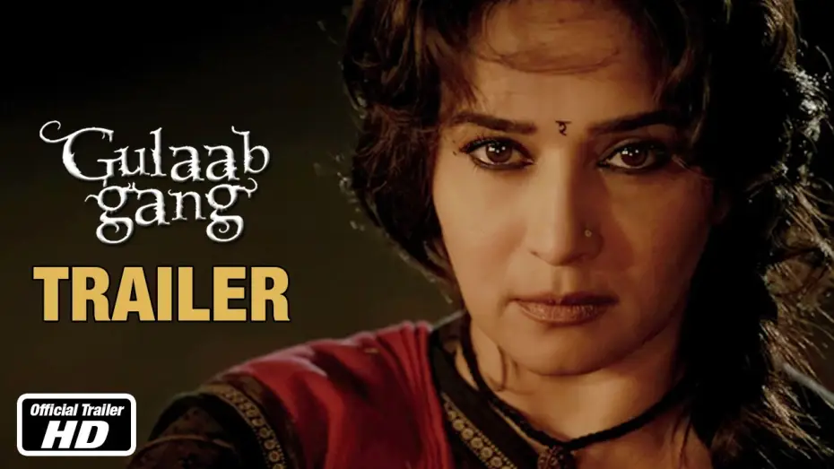 Watch film Gulaab Gang — Gulaab Gang - Official Trailer | Madhuri Dixit, Juhi Chawla