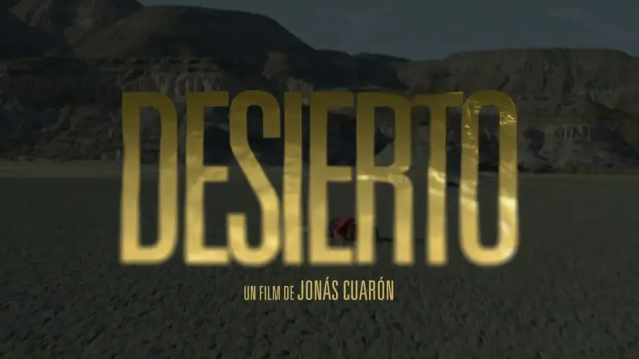 Watch film Desierto — DESIERTO - de Jonas Cuaron - Teaser VOSTF