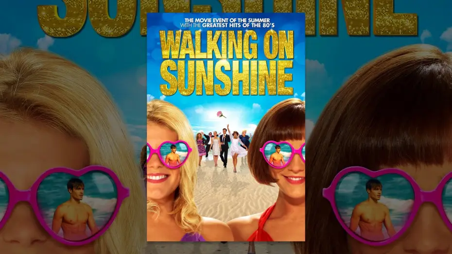 Watch film Walking on Sunshine — Walking on Sunshine