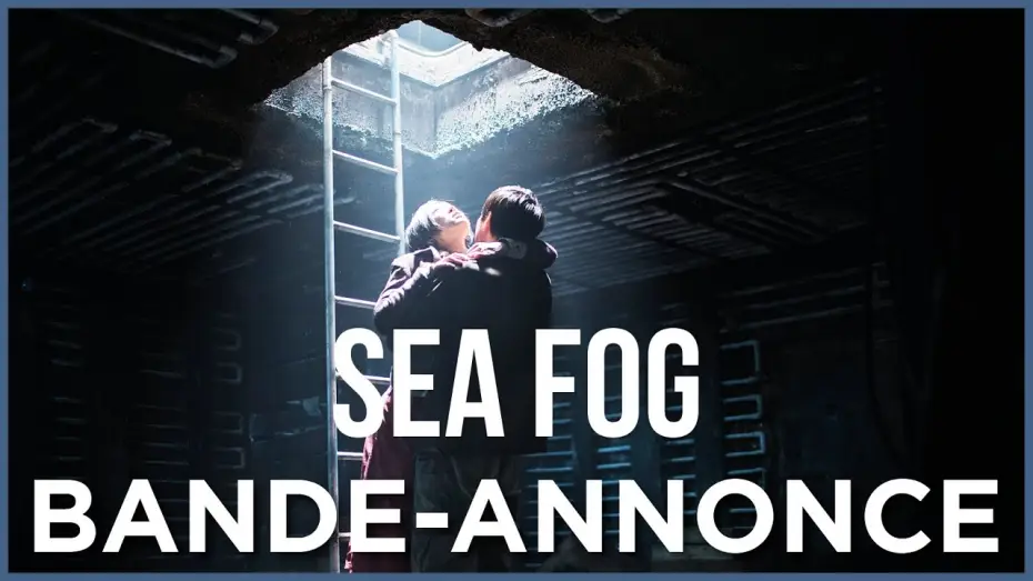Watch film Sea Fog — SEA FOG : Les Clandestins - Bande Annonce VOST