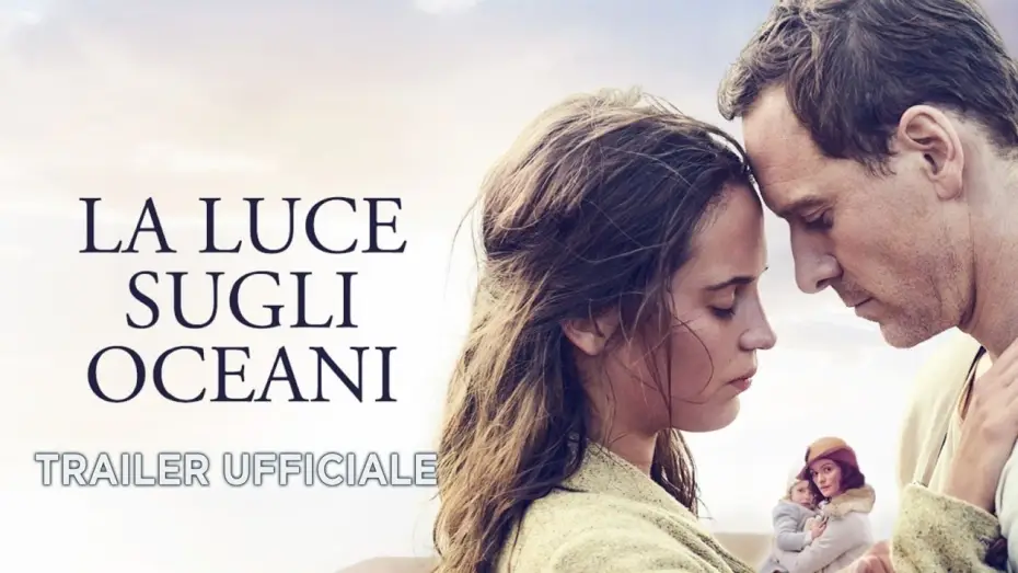 Watch film The Light Between Oceans — La luce sugli oceani (Michael Fassbender, Alicia Vikander) - Trailer italiano ufficiale [HD]