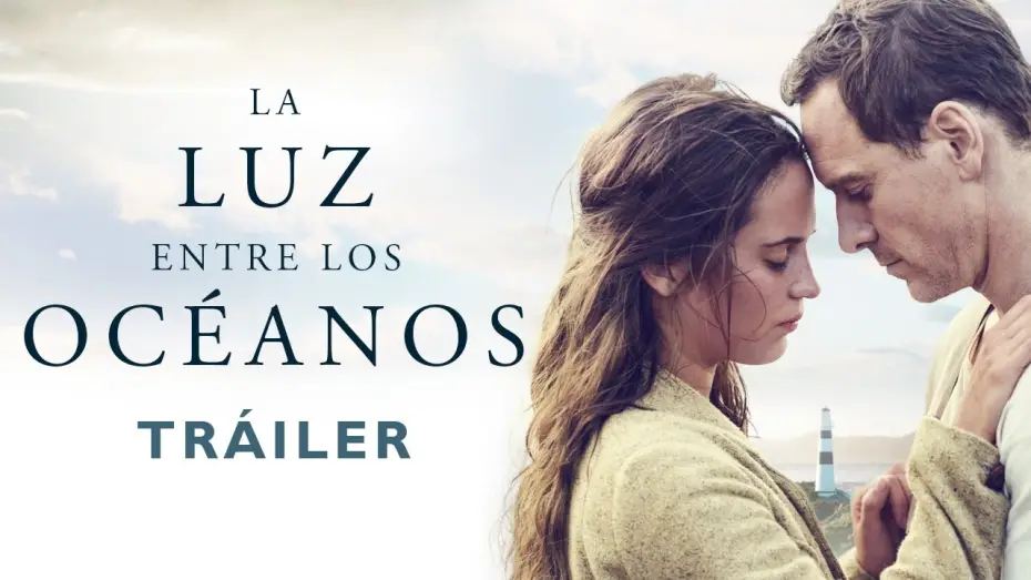 Watch film The Light Between Oceans — LA LUZ ENTRE LOS OCÉANOS - Tráiler oficial español en HD