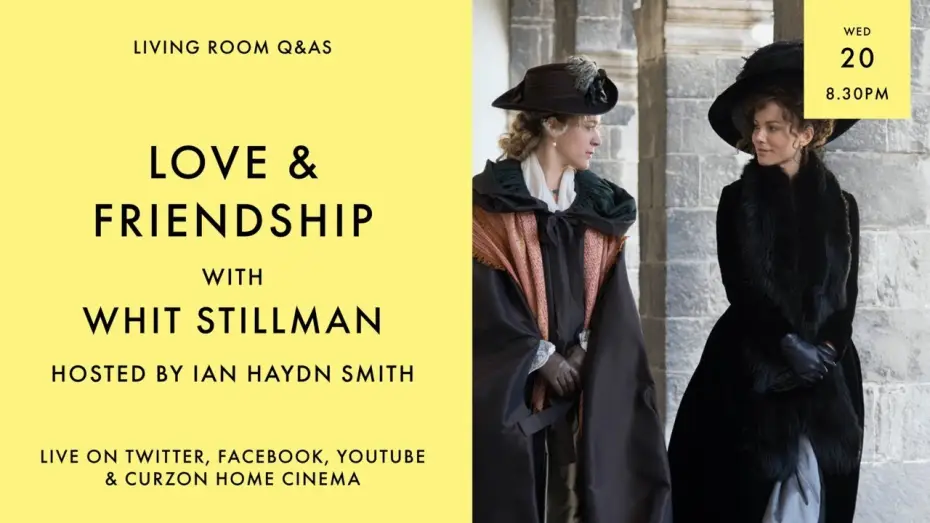 Watch film Love & Friendship — LIVING ROOM Q&As: Love & Friendship with director Whit Stillman