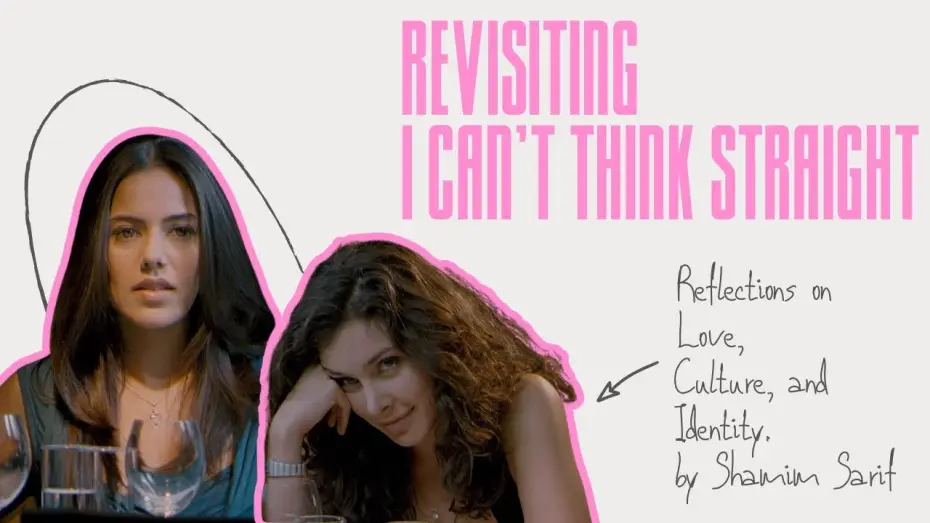Watch film I Can't Think Straight — Revisiting I Can't Think Straight (Reflections on Love, Culture, and Identity)