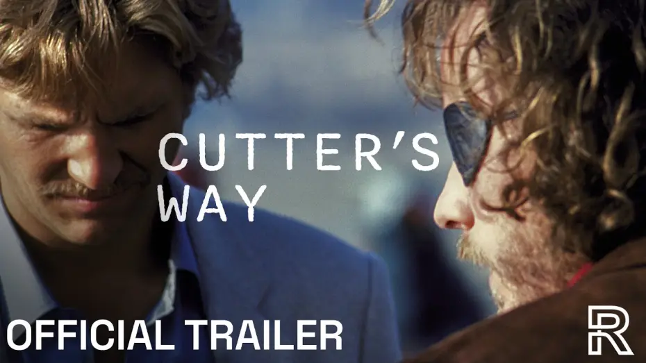 Watch film Cutter's Way — Radiance Trailer