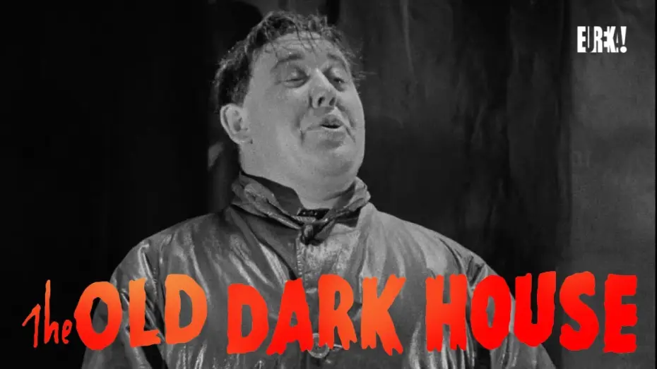 Watch film The Old Dark House — "Sorry to barge in on you like this, but needs must..."