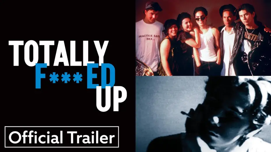 Watch film Totally F***ed Up — Official Trailer