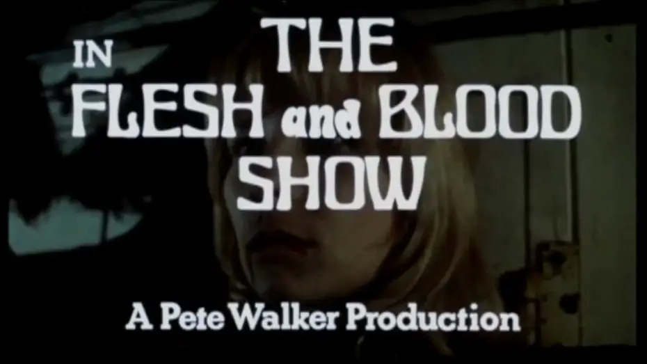 Watch film The Flesh and Blood Show — The Flesh and Blood Show 1972 Trailer