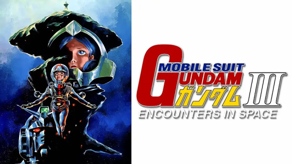 Watch film Mobile Suit Gundam III: Encounters in Space — Mobile Suit GUNDAM III: Encounters in Space ｢Official Trailer (JP)｣