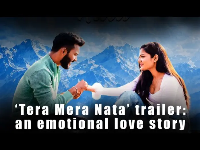 Watch film Tera Mera Nata | Tera Mera Nata Trailer Out: Emotional Love Story Celebrates Love, Sacrifice and Family Bonds