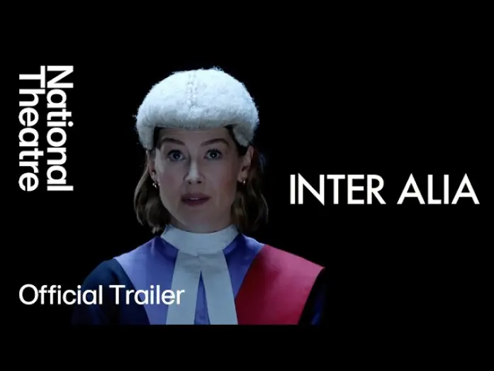 Watch film National Theatre Live: Inter Alia | Inter Alia | Broadway Trailer | National Theatre