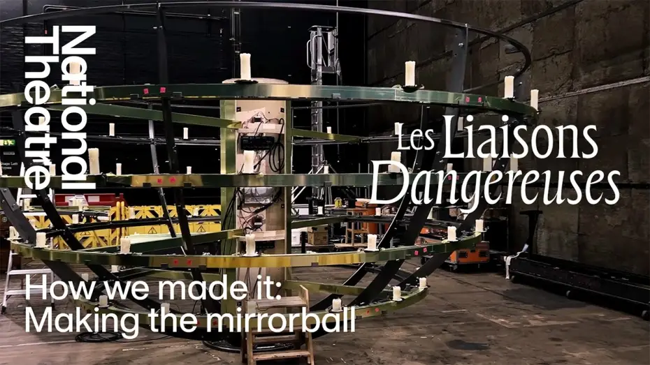 Watch film National Theatre Live: Les Liaisons Dangereuses — Making a Unique Mirrorball for Les Liaisons Dangereuses | How We Made It | National Theatre