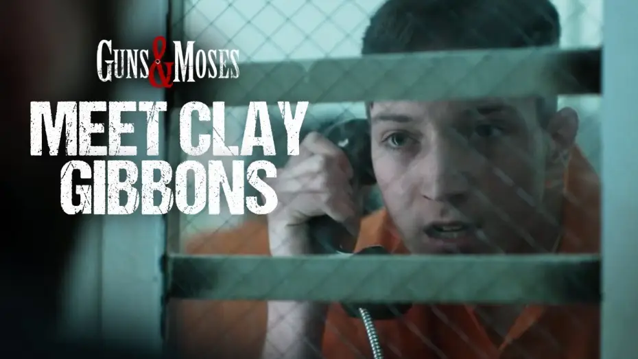 Watch film Guns & Moses | Meet Clay Gibbons | Jackson A. Dunn