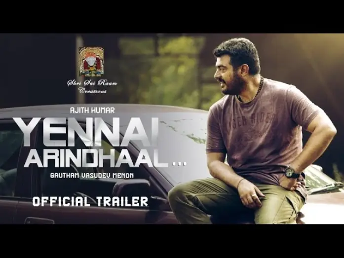 Watch film Yennai Arindhaal | Yennai Arindhaal Official Trailer | Ajith, Trisha, Anushka | Harris Jayaraj