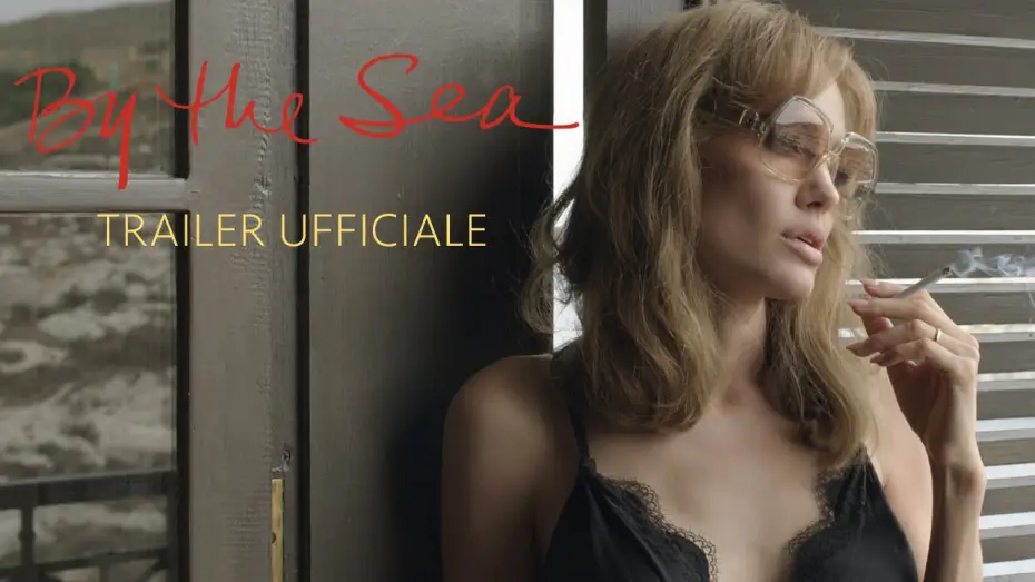 Watch film By the Sea — BY THE SEA di Angelina Jolie Pitt con Brad Pitt - Trailer italiano ufficiale