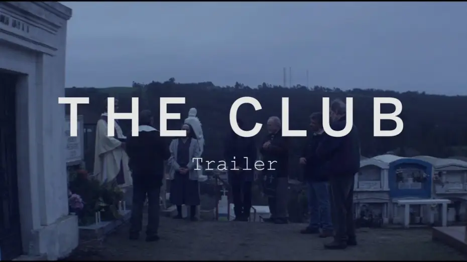 Watch film The Club — THE CLUB Trailer | New Release 2016