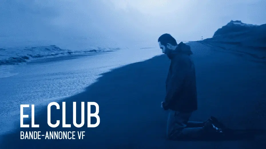 Watch film The Club — EL CLUB - Bande Annonce VF