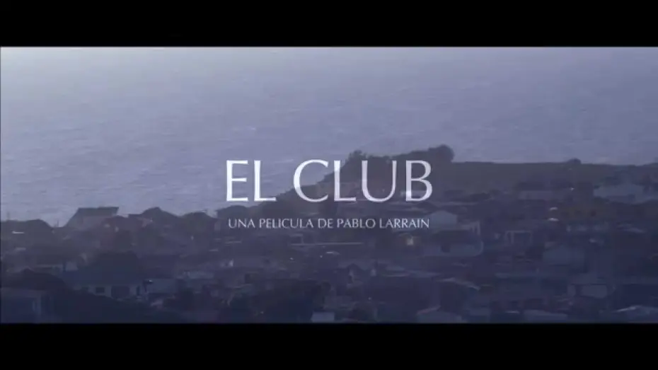 Watch film The Club — Trailer Oficial "El Club". Ya está en cines.
