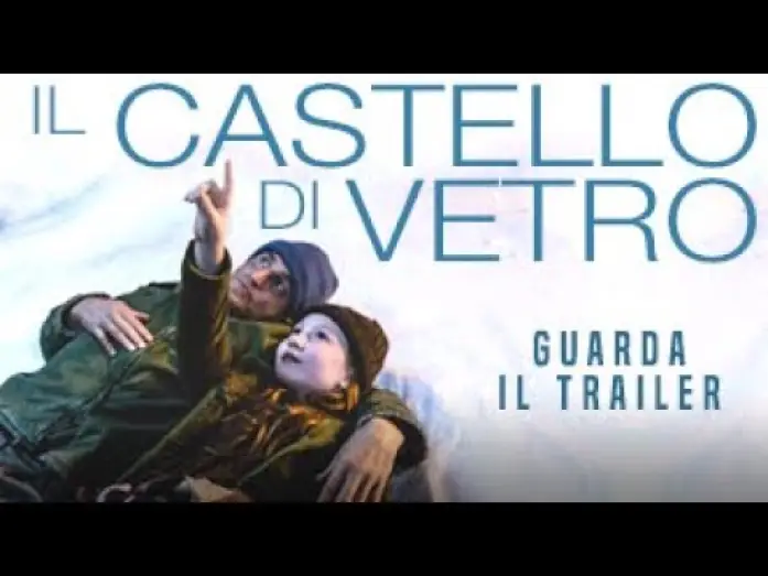 Watch film The Glass Castle — IL CASTELLO DI VETRO - Trailer Ufficiale - Dal 6 dicembre al cinema