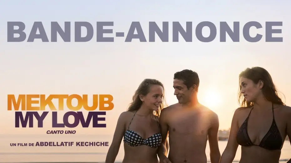 Watch film Mektoub, My Love: Canto Uno — Mektoub My Love : Canto Uno - Bande Annonce VF