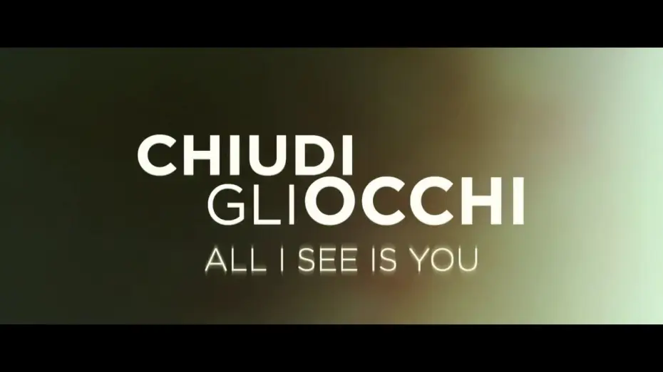 Watch film All I See Is You — Chiudi gli occhi - All I See Is You (Blake Lively) - Trailer italiano ufficiale [HD]
