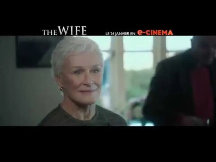 Watch film The Wife — THE WIFE - Bande Annonce VOST