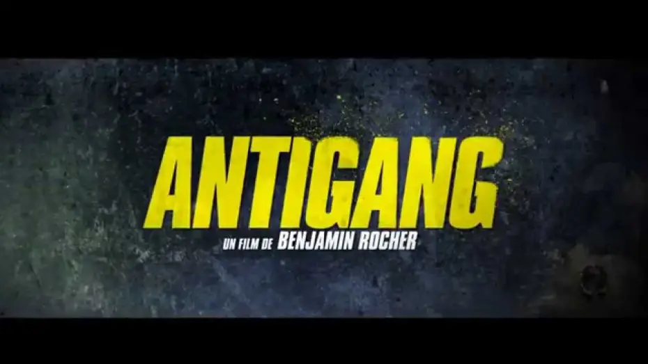 Watch film Antigang — ANTIGANG - Bande annonce  - HD