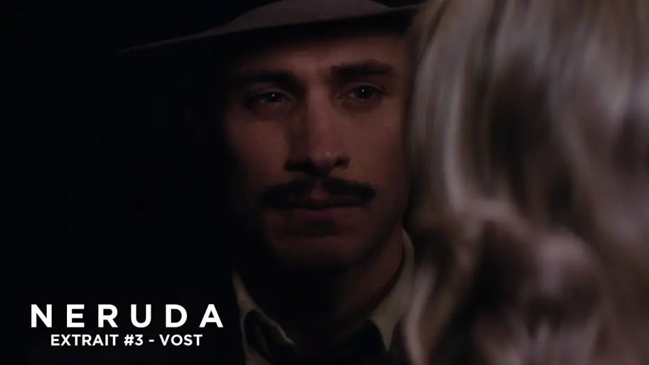Watch film Neruda — NERUDA - Extrait - Le personnage secondaire