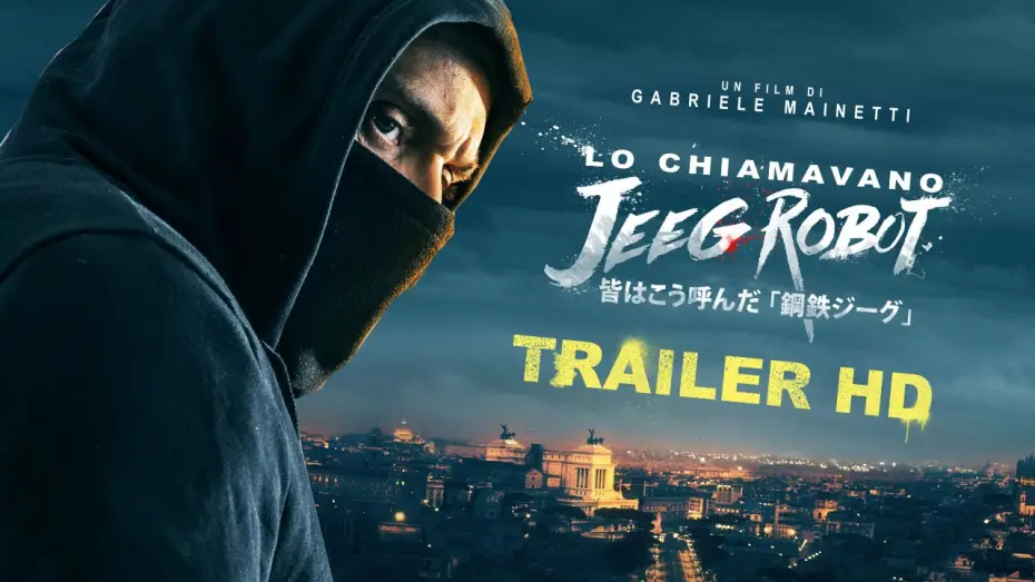 Watch film They Call Me Jeeg — LO CHIAMAVANO JEEG ROBOT - TRAILER UFFICIALE [HD]