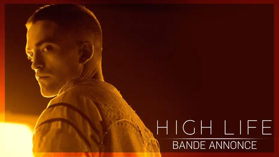 Watch film High Life — HIGH LIFE - Bande Annonce VOST