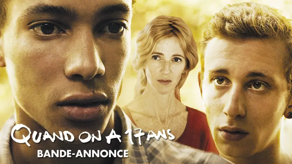 Watch film Being 17 — QUAND ON A 17 ANS - Bande Annonce VF