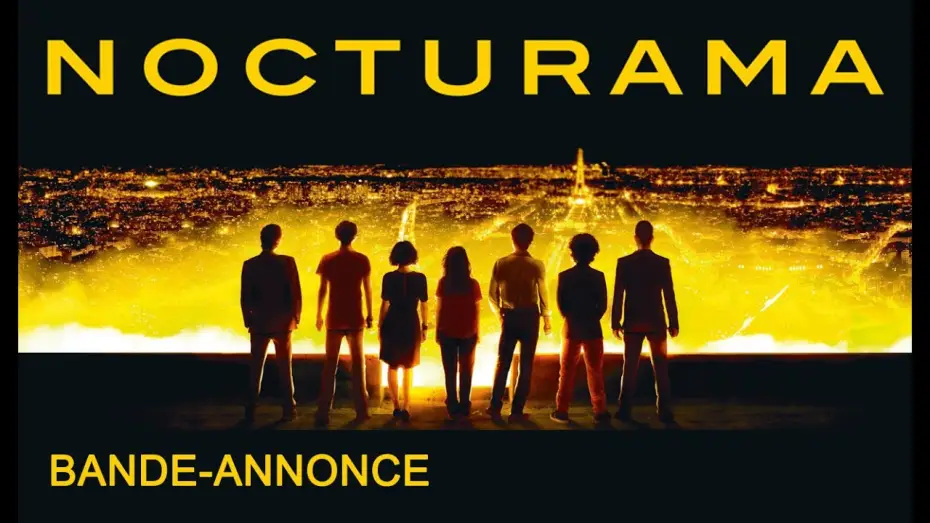 Watch film Nocturama — NOCTURAMA - Bande Annonce VF