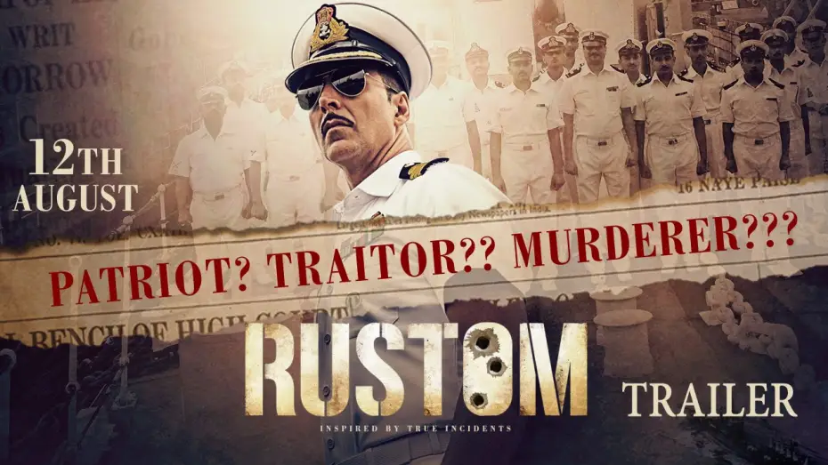 Watch film Rustom — Rustom - Official Trailer | Akshay Kumar, Ileana D'Cruz, Esha Gupta & Arjan Bajwa | Hindi Movie