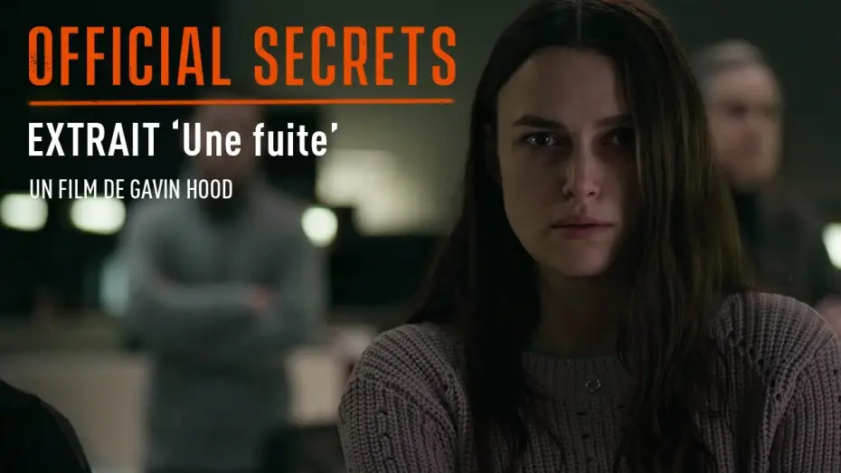 Watch film Official Secrets — OFFICIAL SECRETS - Extrait : "Une Fuite" [VOST]
