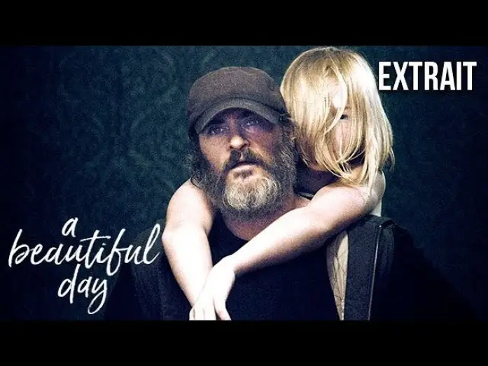 Watch film You Were Never Really Here — A BEAUTIFUL DAY - Premier extrait