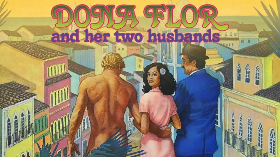 Watch film Dona Flor and Her Two Husbands — Trailer