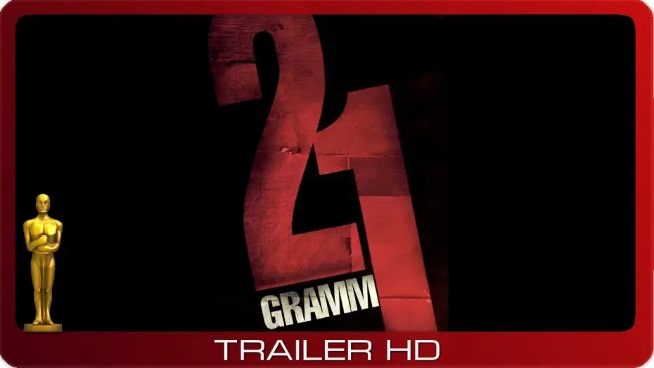 Watch film 21 Grams | 21 Gramm ≣ 2003 ≣ Trailer