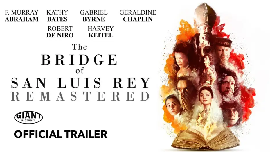 Watch film The Bridge of San Luis Rey — Official Trailer