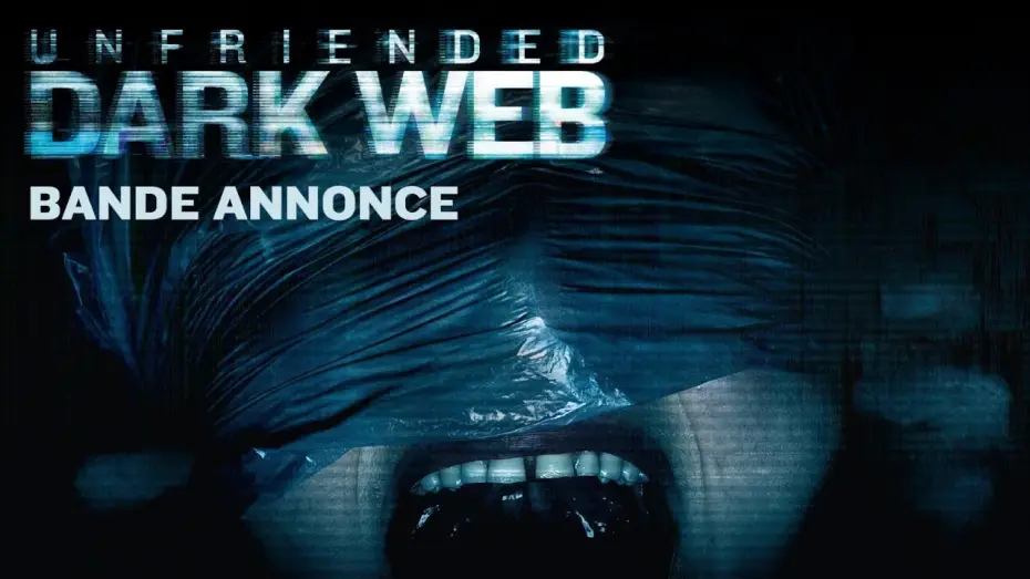 Watch film Unfriended: Dark Web | UNFRIENDED DARK WEB - Bande Annonce VOST