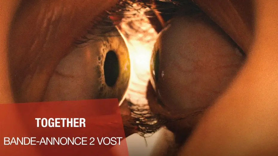 Watch film Together | TOGETHER - Bande-annonce n&deg;2 VOST