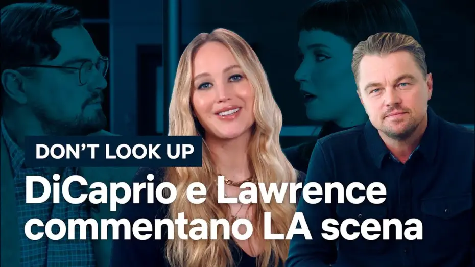 Watch film Don't Look Up | Leonardo DiCaprio, Jennifer Lawrence e quel "Moriremo tutti!" [Sottotitolato]