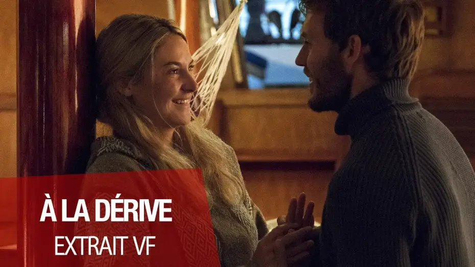 Watch film Adrift | A LA D&Eacute;RIVE - Extrait "Demande" VF