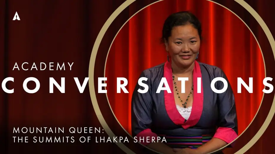 Watch film Mountain Queen: The Summits of Lhakpa Sherpa | 'Mountain Queen: The Summits of Lhakpa Sherpa' with filmmakers | Academy Conversations
