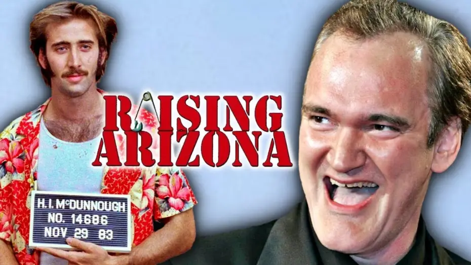 Watch film Raising Arizona — Quentin Tarantino on Raising Arizona