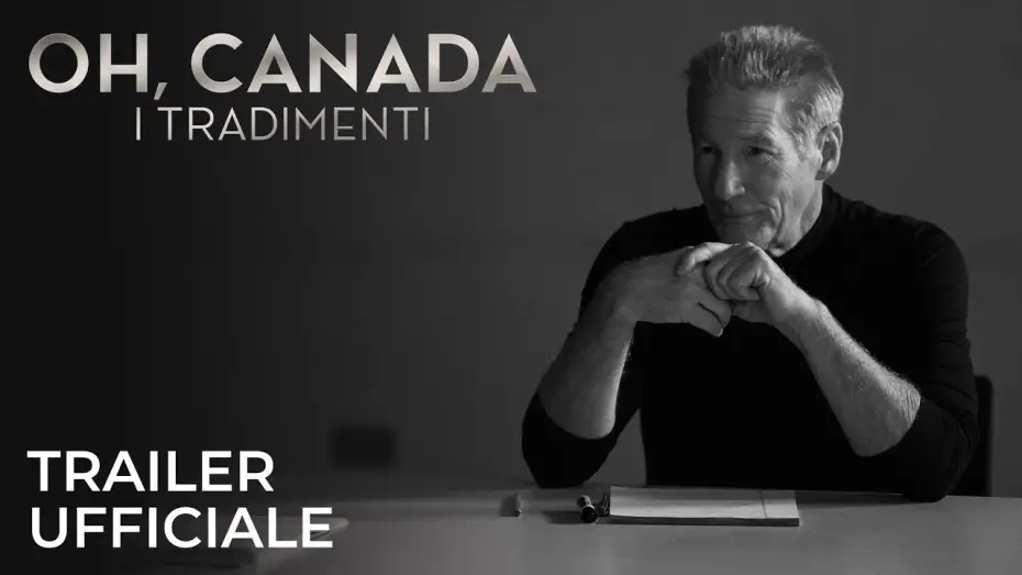 Watch film Oh, Canada — OH, CANADA | TRAILER UFFICIALE dal 16 gennaio al cinema