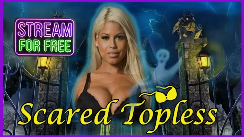 Watch film Scared Topless — Scared Topless Trailer