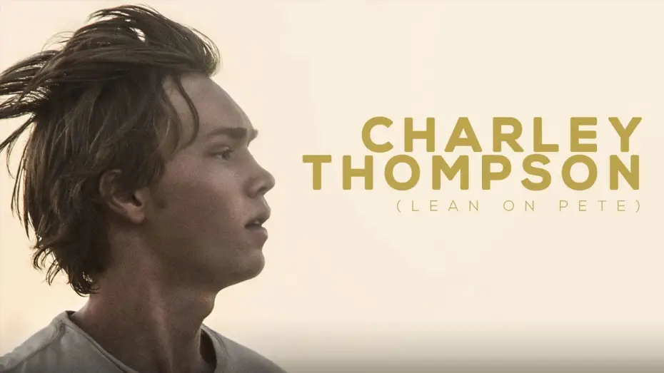 Watch film Lean on Pete — CHARLEY THOMPSON - Trailer italiano ufficiale HD