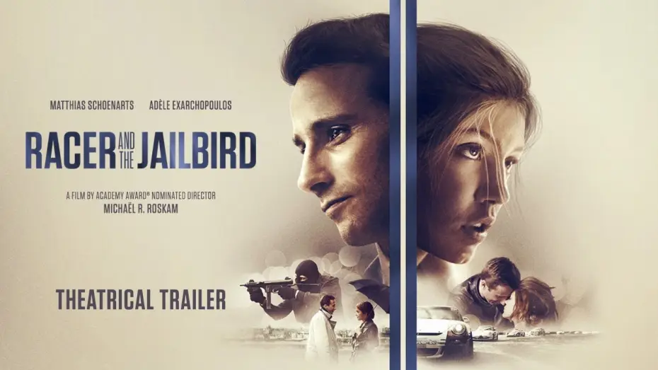 Watch film Racer and the Jailbird — Racer and the Jailbird [Official Trailer]