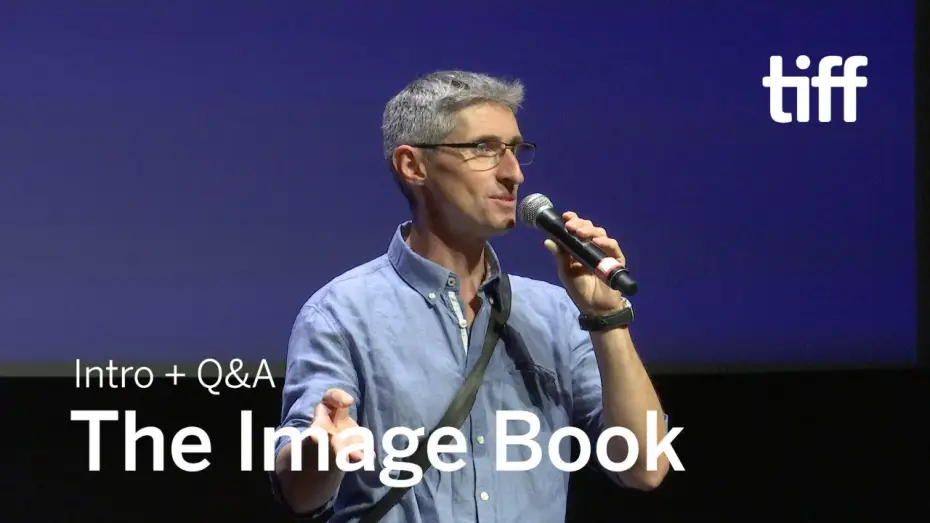 Watch film The Image Book — THE IMAGE BOOK Crew Q&A, Sept 15 | TIFF 2018